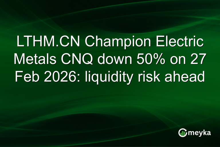 LTHM.CN Champion Electric Metals CNQ down 50% on 27 Feb 2026: liquidity risk ahead