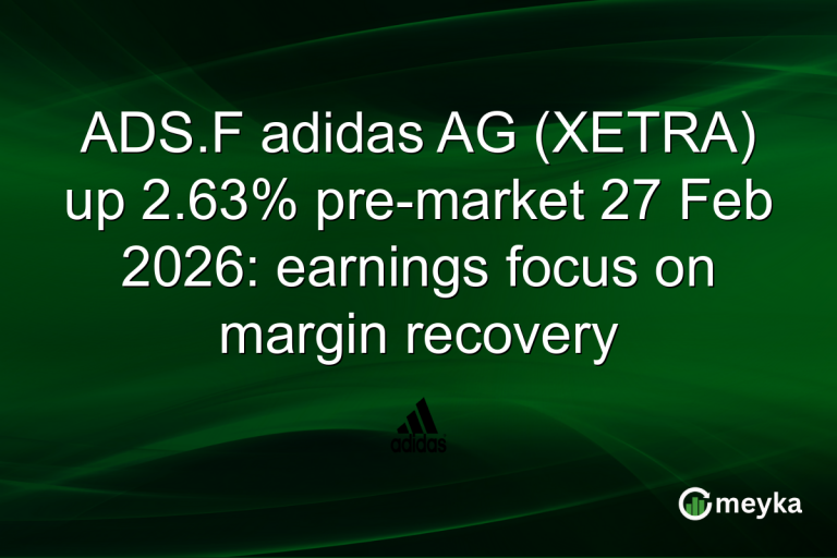 ADS.F adidas AG (XETRA) up 2.63% pre-market 27 Feb 2026: earnings focus on margin recovery