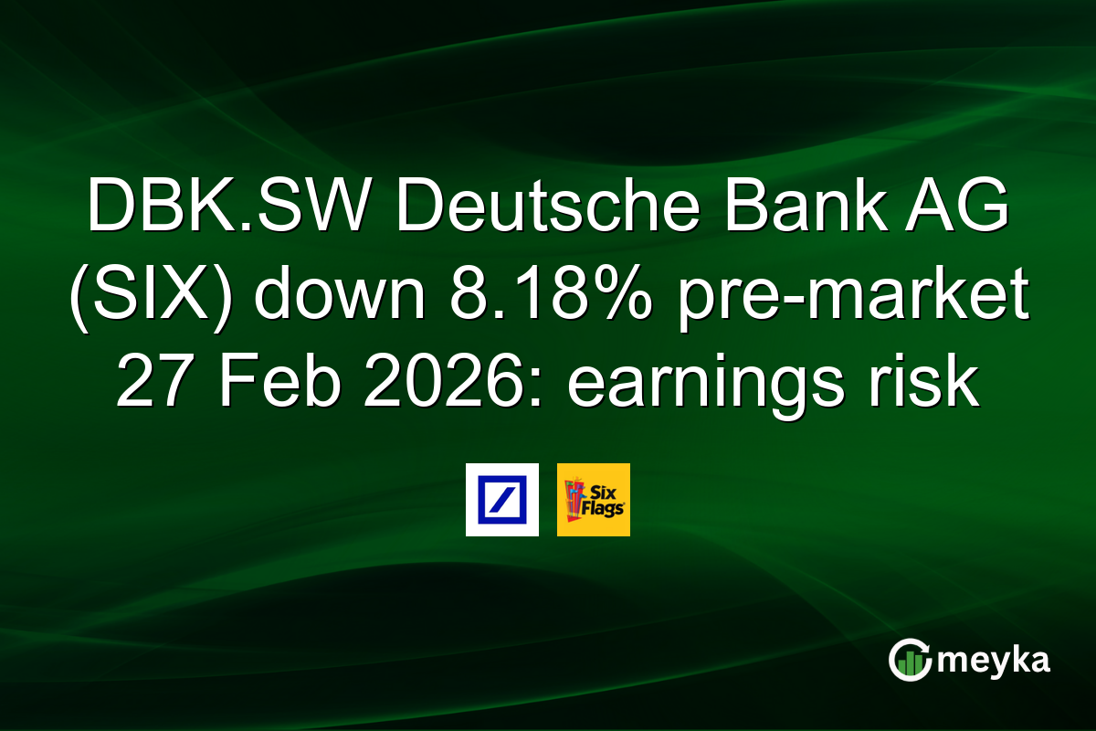 DBK.SW Deutsche Bank AG (SIX) down 8.18% pre-market 27 Feb 2026: earnings risk