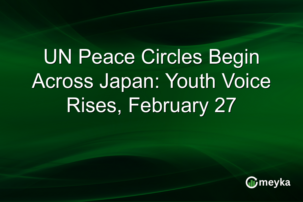 UN Peace Circles Begin Across Japan: Youth Voice Rises, February 27