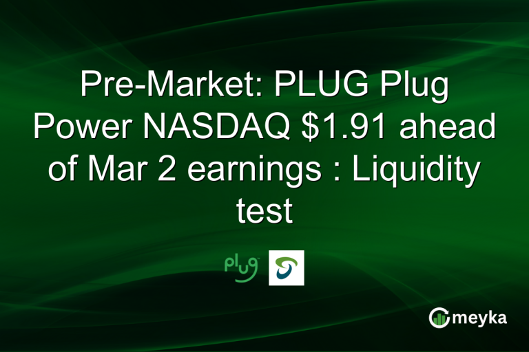 Pre-Market: PLUG Plug Power NASDAQ $1.91 ahead of Mar 2 earnings : Liquidity test