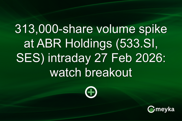 313,000-share volume spike at ABR Holdings (533.SI, SES) intraday 27 Feb 2026: watch breakout
