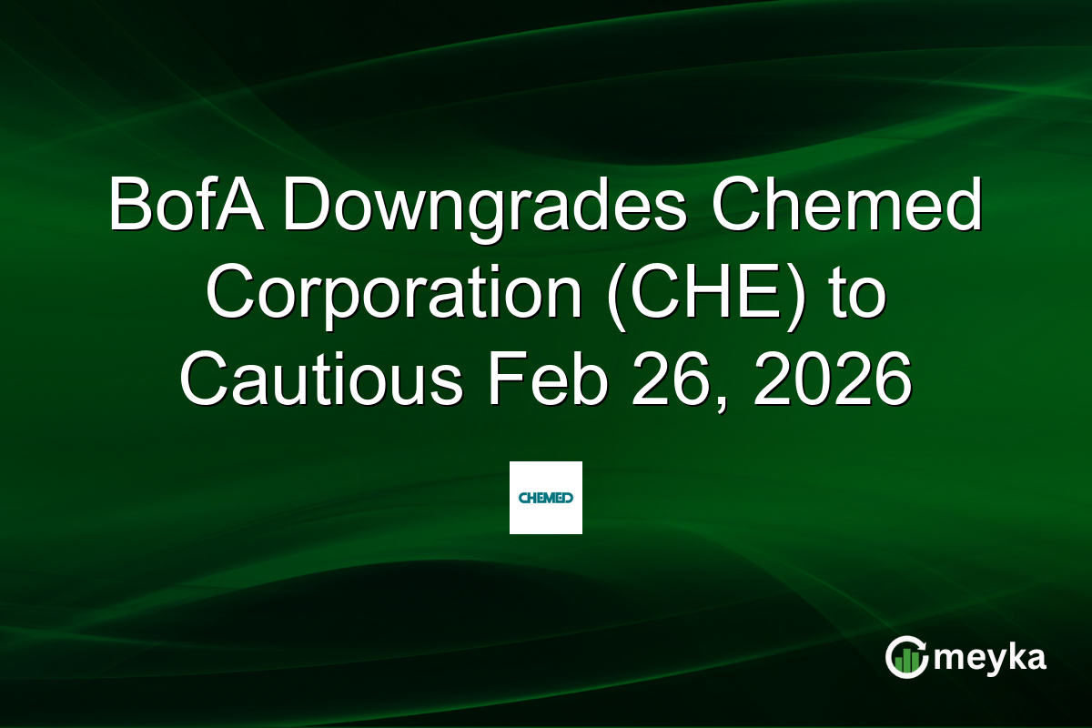 BofA Downgrades Chemed Corporation (CHE) to Cautious Feb 26, 2026