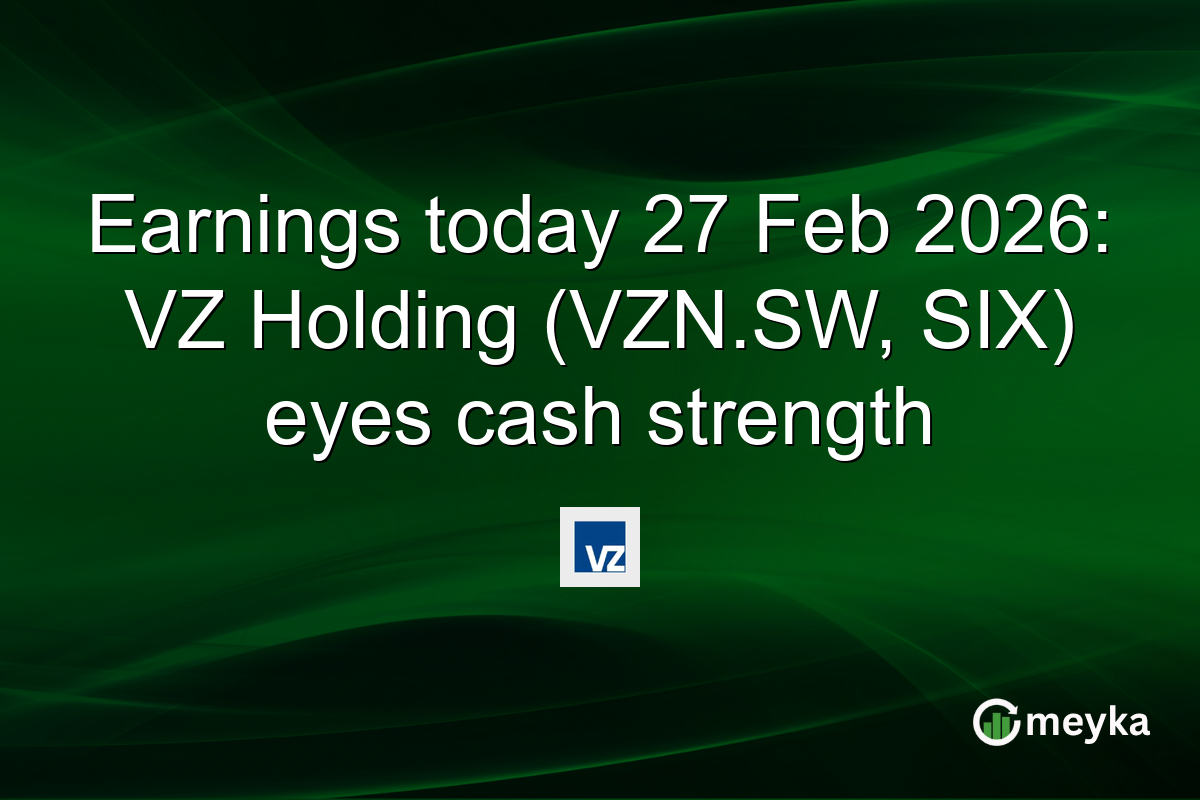 Earnings today 27 Feb 2026: VZ Holding (VZN.SW, SIX) eyes cash strength