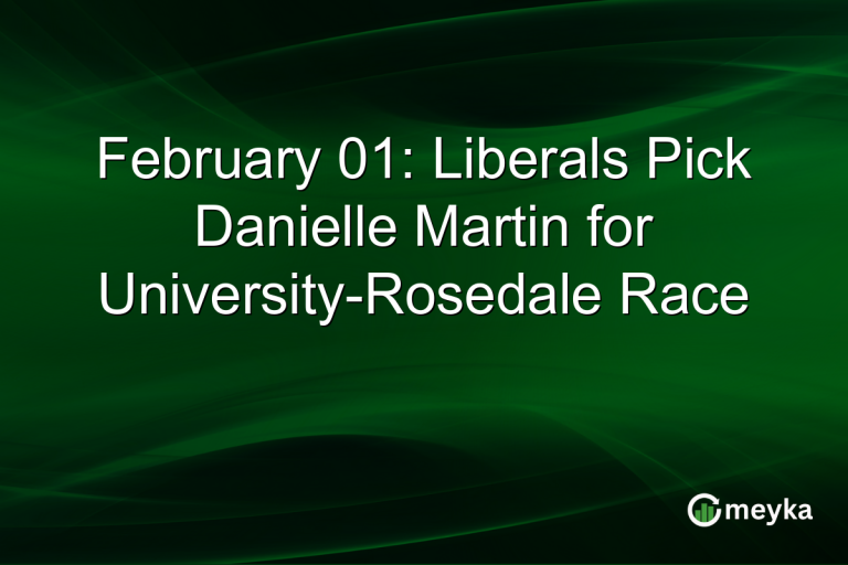February 01: Liberals Pick Danielle Martin for University-Rosedale Race