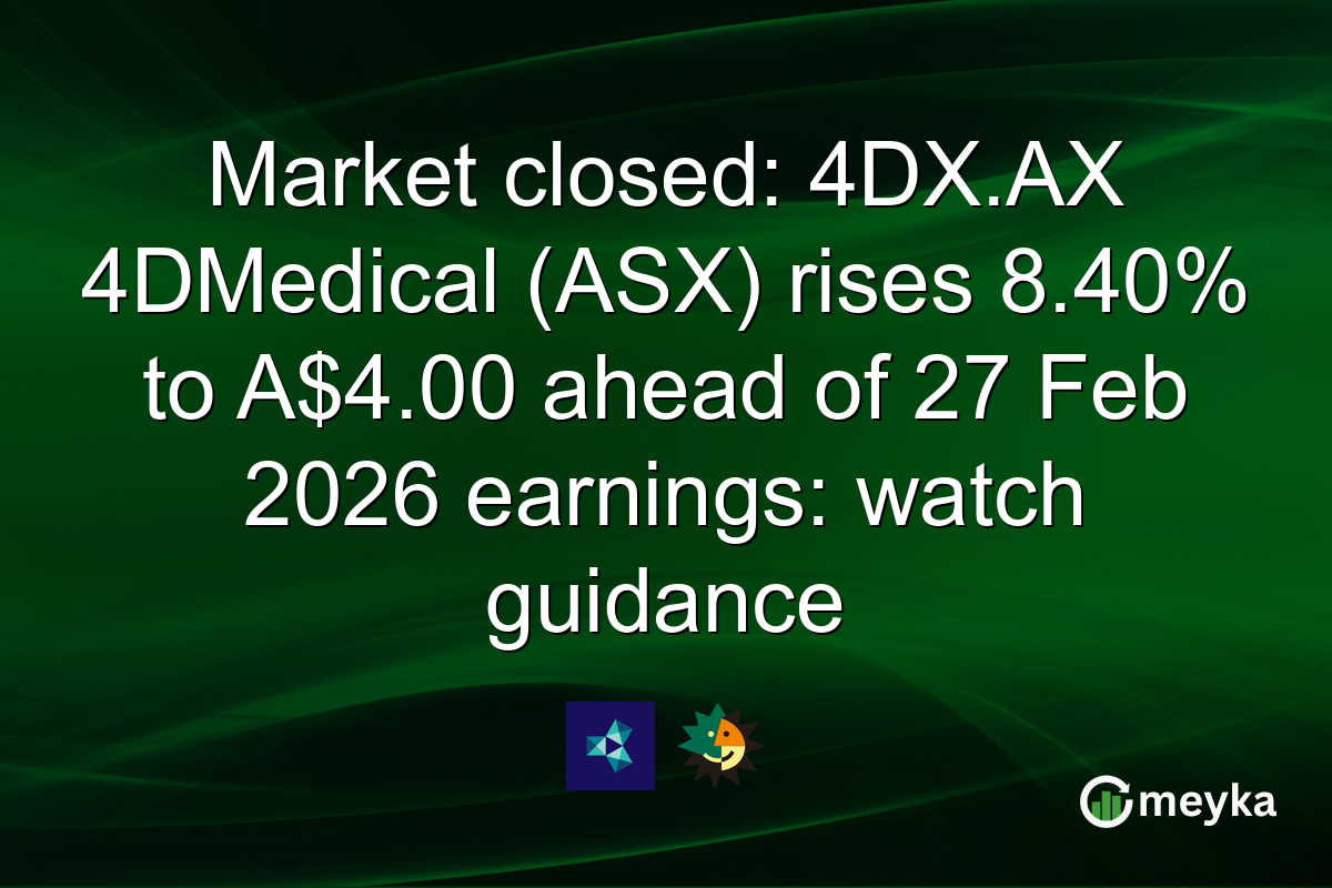 Market closed: 4DX.AX 4DMedical (ASX) rises 8.40% to A$4.00 ahead of 27 Feb 2026 earnings: watch guidance