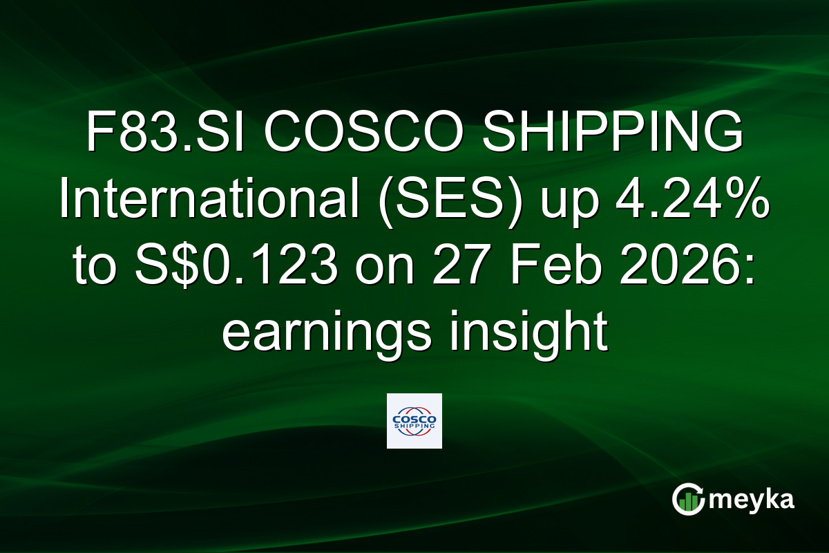 F83.SI COSCO SHIPPING International (SES) up 4.24% to S$0.123 on 27 Feb 2026: earnings insight