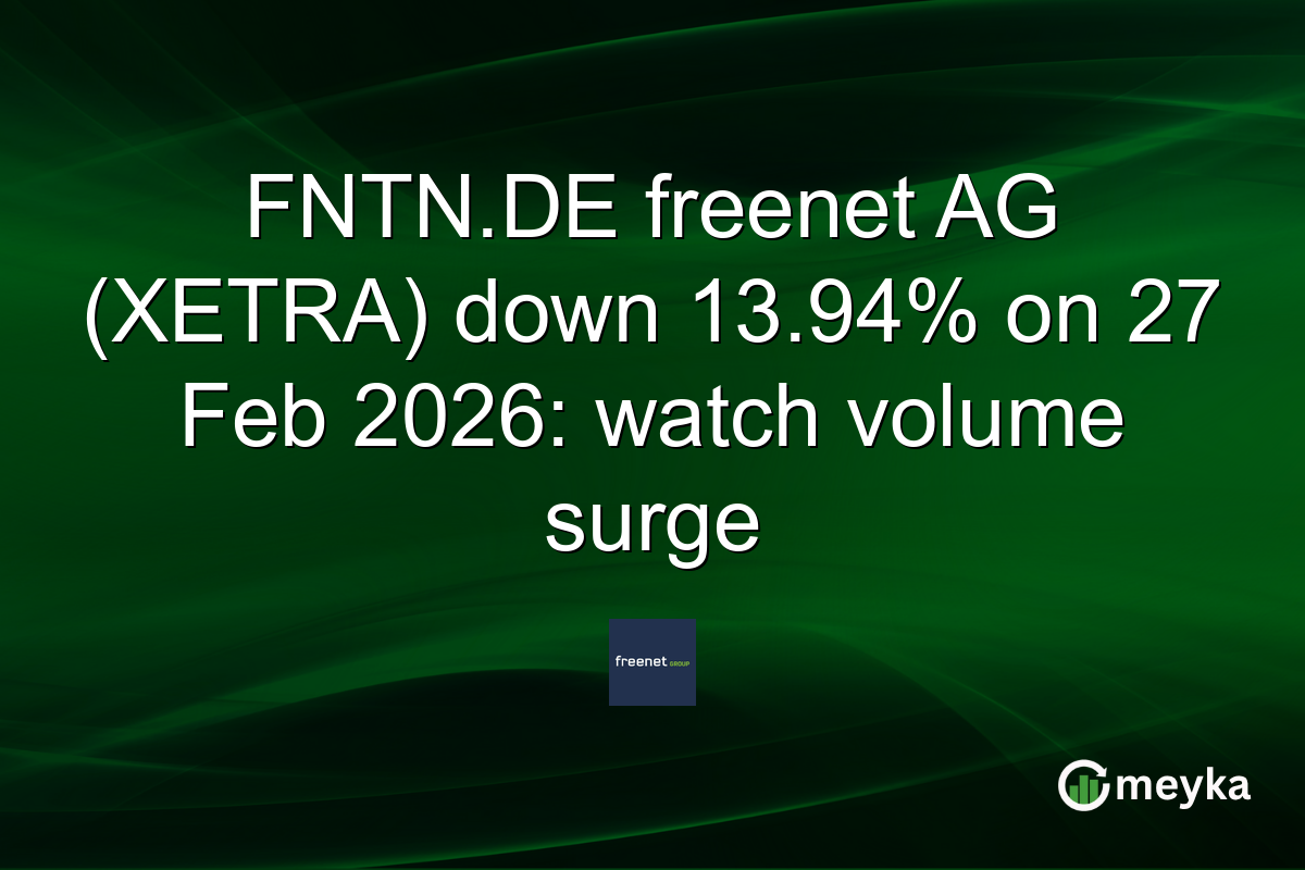 FNTN.DE freenet AG (XETRA) down 13.94% on 27 Feb 2026: watch volume surge