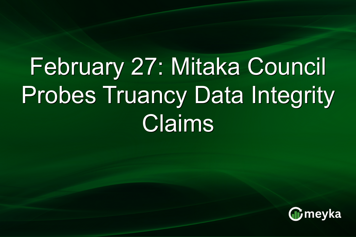 February 27: Mitaka Council Probes Truancy Data Integrity Claims