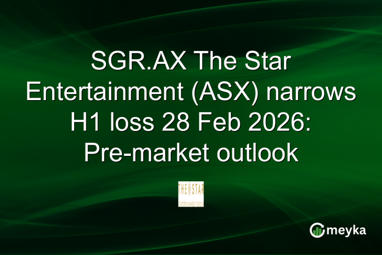 SGR.AX The Star Entertainment (ASX) narrows H1 loss 28 Feb 2026: Pre-market outlook