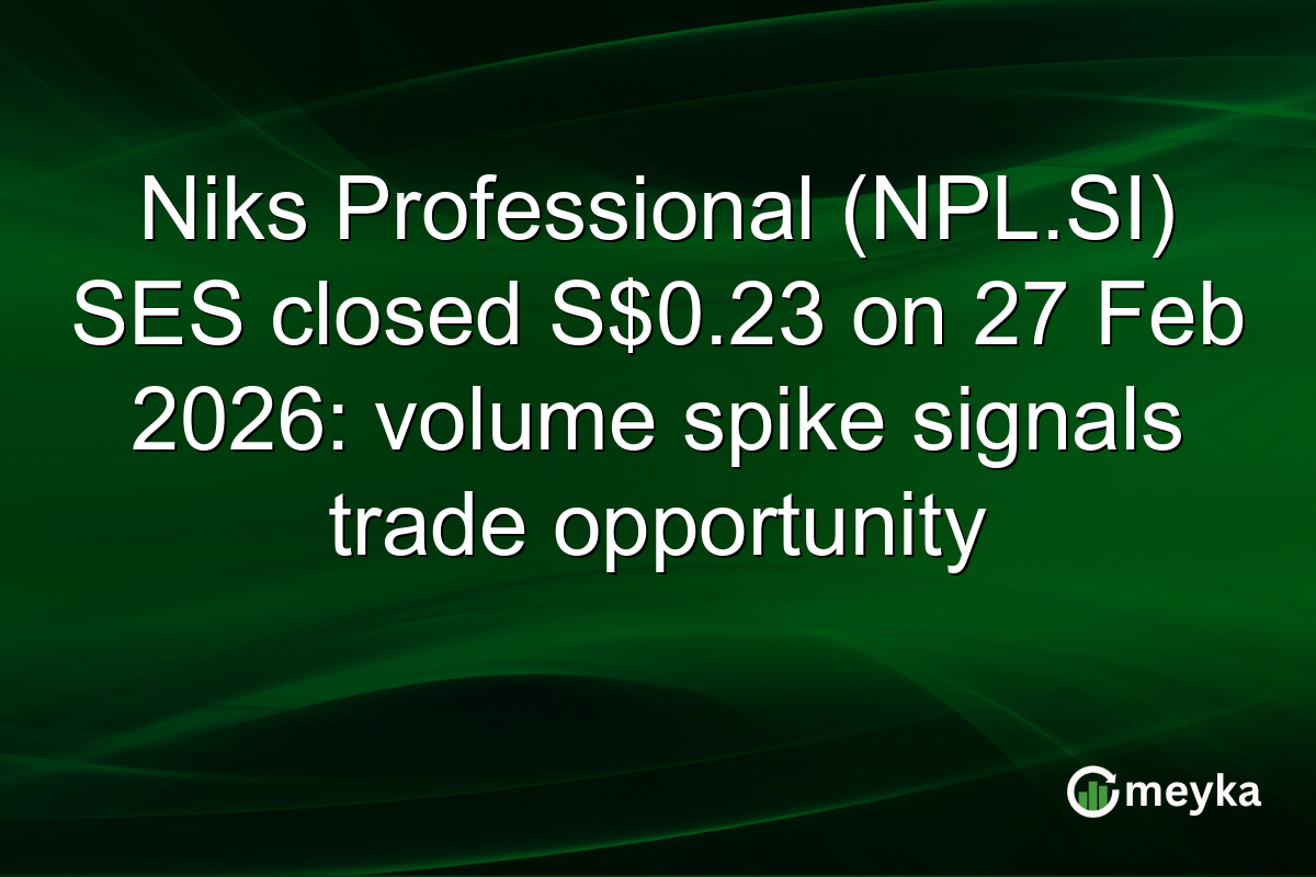 Niks Professional (NPL.SI) SES closed S$0.23 on 27 Feb 2026: volume spike signals trade opportunity