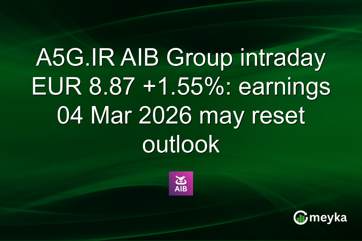 A5G.IR AIB Group intraday EUR 8.87 +1.55%: earnings 04 Mar 2026 may reset outlook