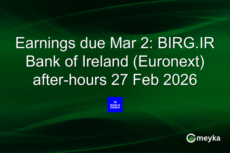 Earnings due Mar 2: BIRG.IR Bank of Ireland (Euronext) after-hours 27 Feb 2026