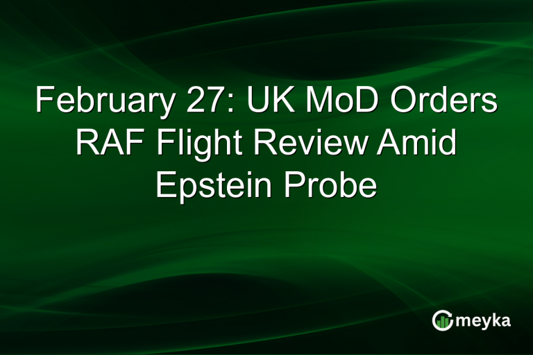 February 27: UK MoD Orders RAF Flight Review Amid Epstein Probe