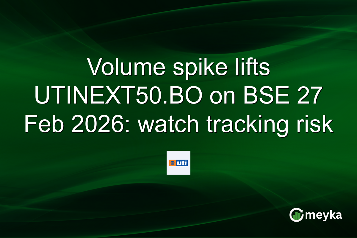 Volume spike lifts UTINEXT50.BO on BSE 27 Feb 2026: watch tracking risk