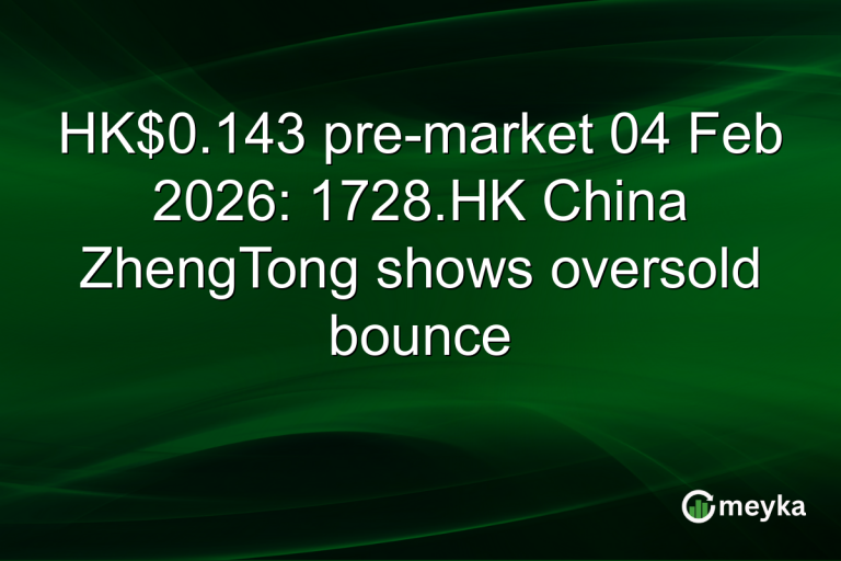 HK$0.143 pre-market 04 Feb 2026: 1728.HK China ZhengTong shows oversold bounce