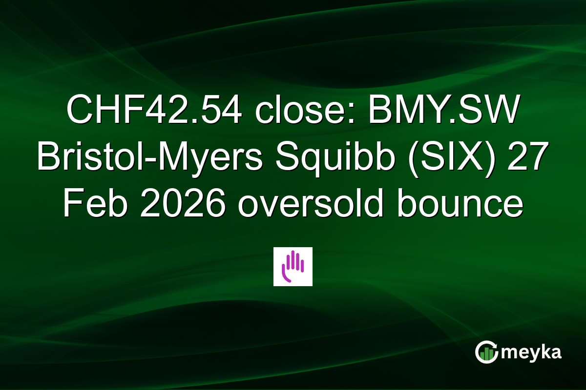 CHF42.54 close: BMY.SW Bristol-Myers Squibb (SIX) 27 Feb 2026 oversold bounce