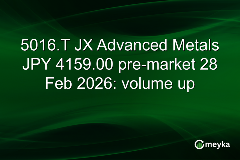 5016.T JX Advanced Metals JPY 4159.00 pre-market 28 Feb 2026: volume up