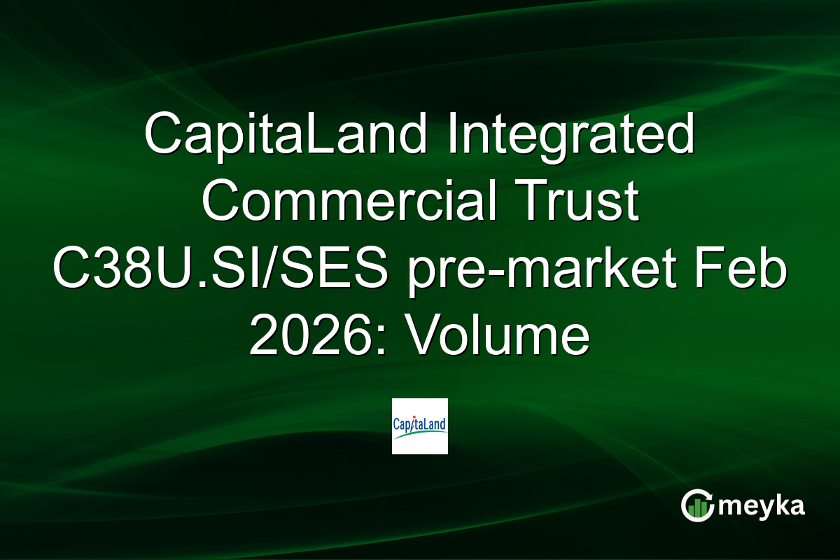 CapitaLand Integrated Commercial Trust C38U.SI/SES pre-market Feb 2026: Volume