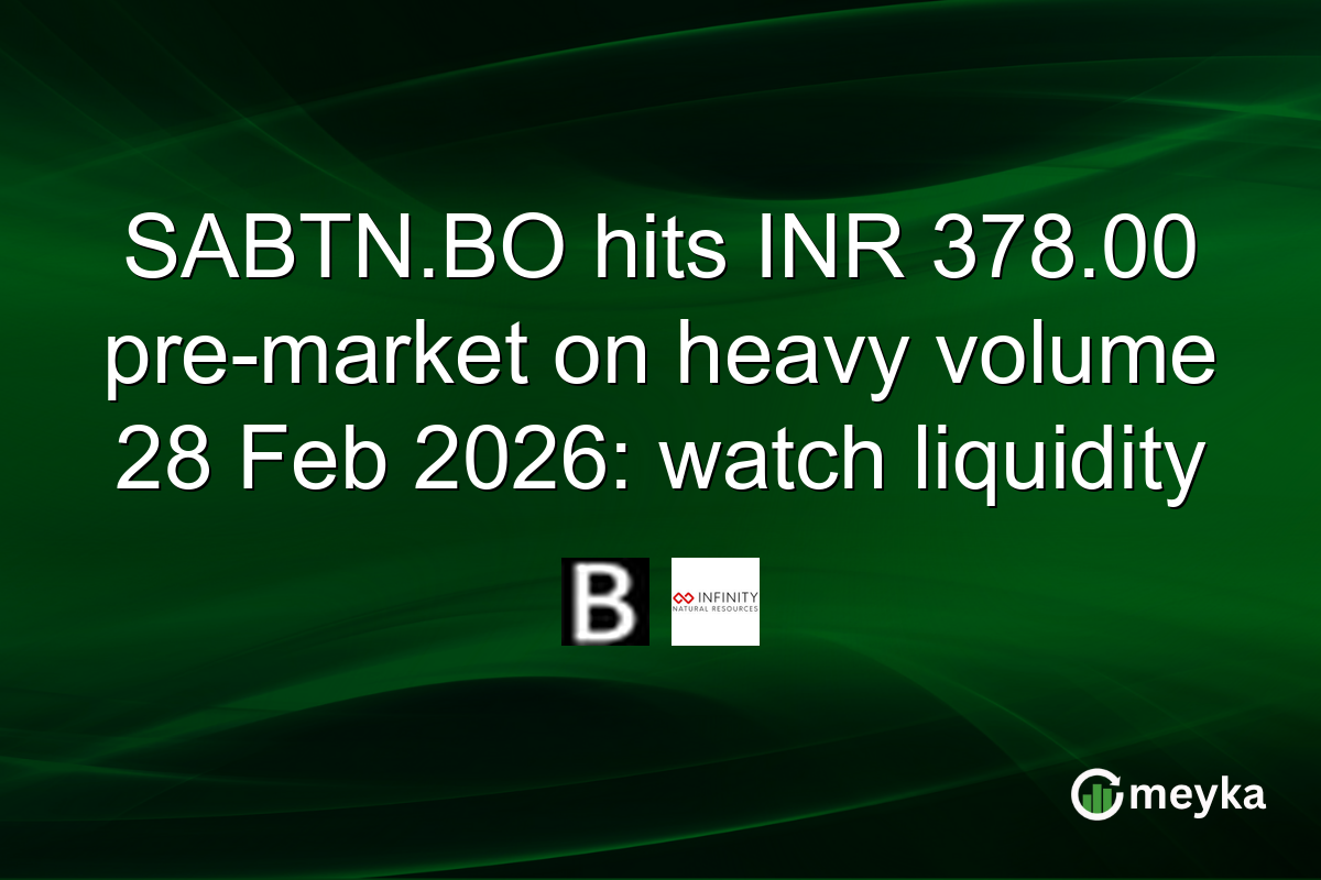SABTN.BO hits INR 378.00 pre-market on heavy volume 28 Feb 2026: watch liquidity