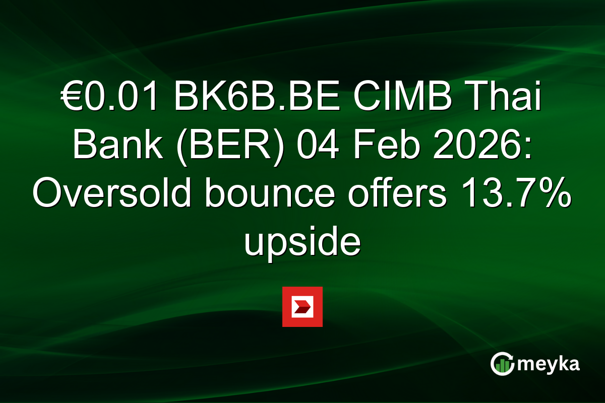 €0.01 BK6B.BE CIMB Thai Bank (BER) 04 Feb 2026: Oversold bounce offers 13.7% upside