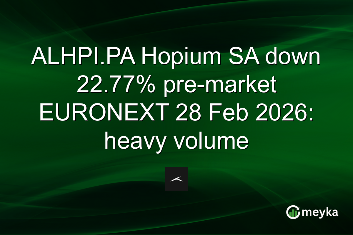 ALHPI.PA Hopium SA down 22.77% pre-market EURONEXT 28 Feb 2026: heavy volume