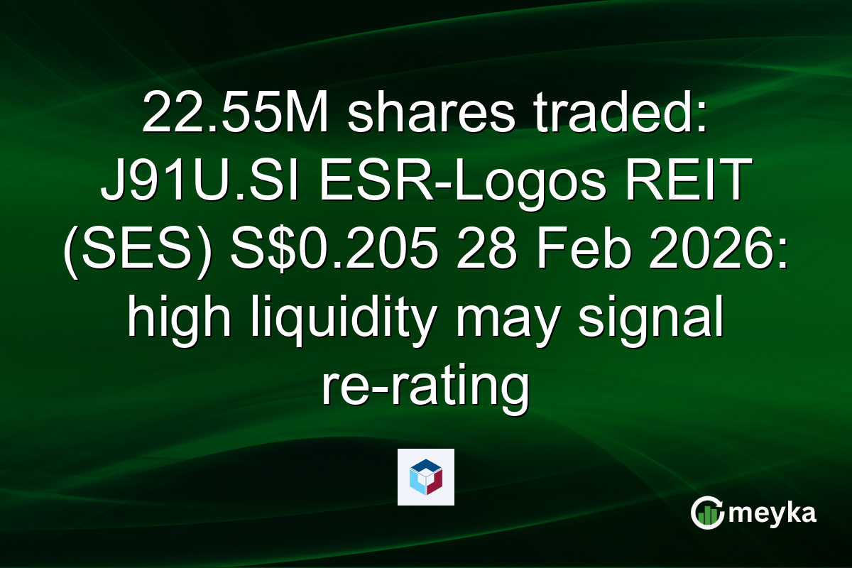 22.55M shares traded: J91U.SI ESR-Logos REIT (SES) S$0.205 28 Feb 2026: high liquidity may signal re-rating