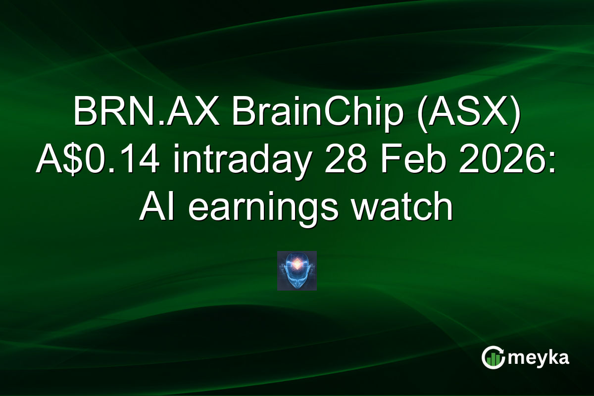 BRN.AX BrainChip (ASX) A$0.14 intraday 28 Feb 2026: AI earnings watch