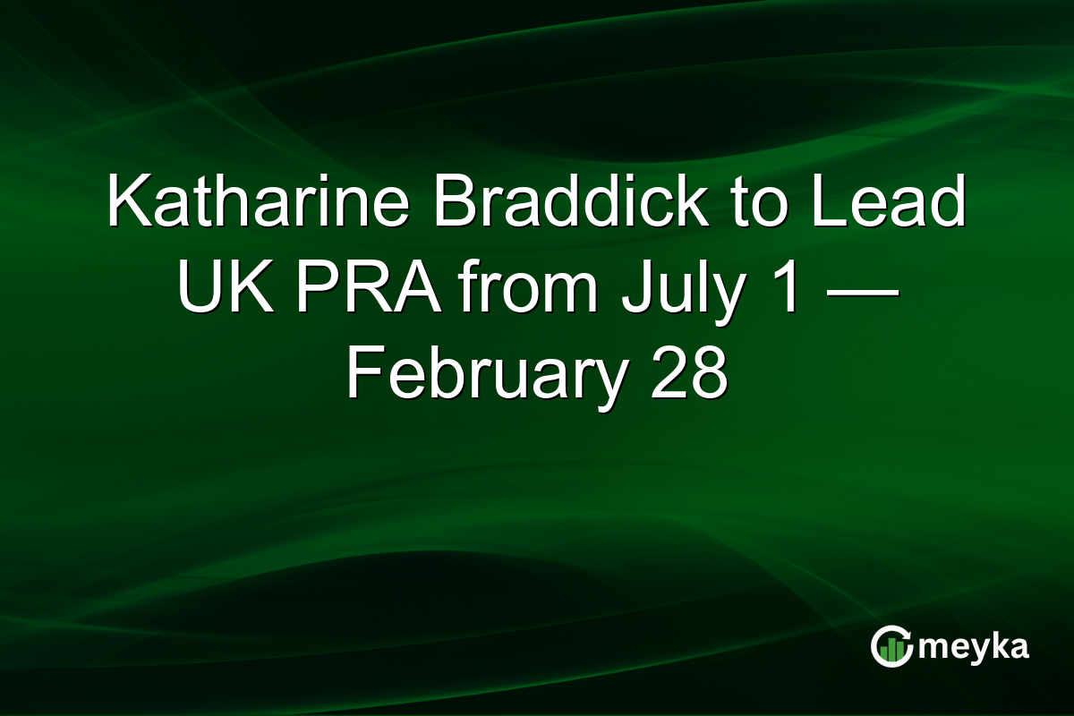 Katharine Braddick to Lead UK PRA from July 1 — February 28