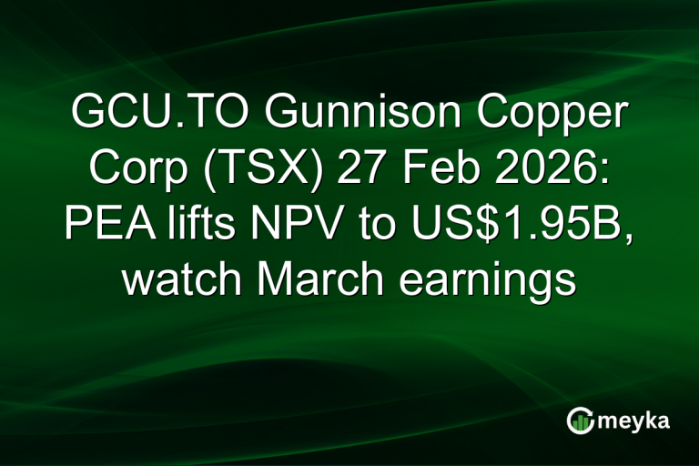 GCU.TO Gunnison Copper Corp (TSX) 27 Feb 2026: PEA lifts NPV to US$1.95B, watch March earnings