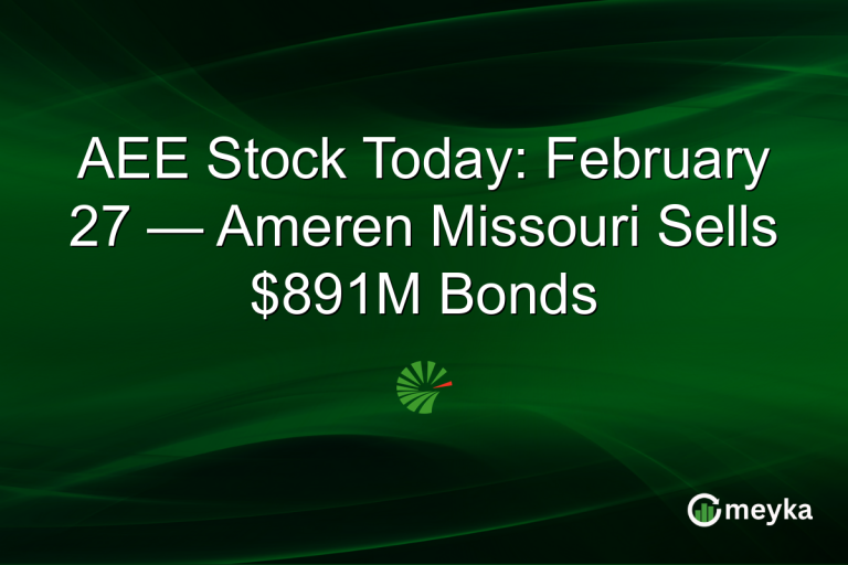 AEE Stock Today: February 27 — Ameren Missouri Sells $891M Bonds