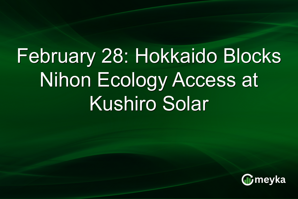 February 28: Hokkaido Blocks Nihon Ecology Access at Kushiro Solar