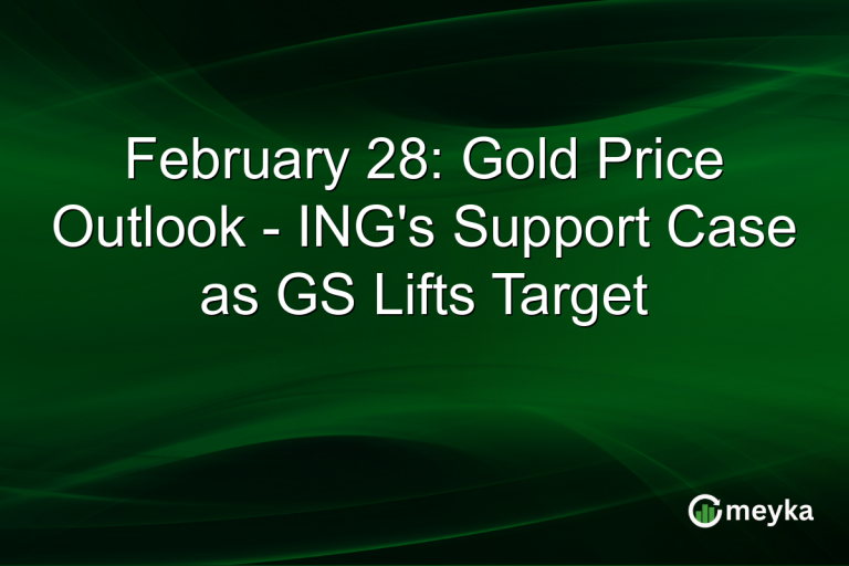 February 28: Gold Price Outlook - ING's Support Case as GS Lifts Target