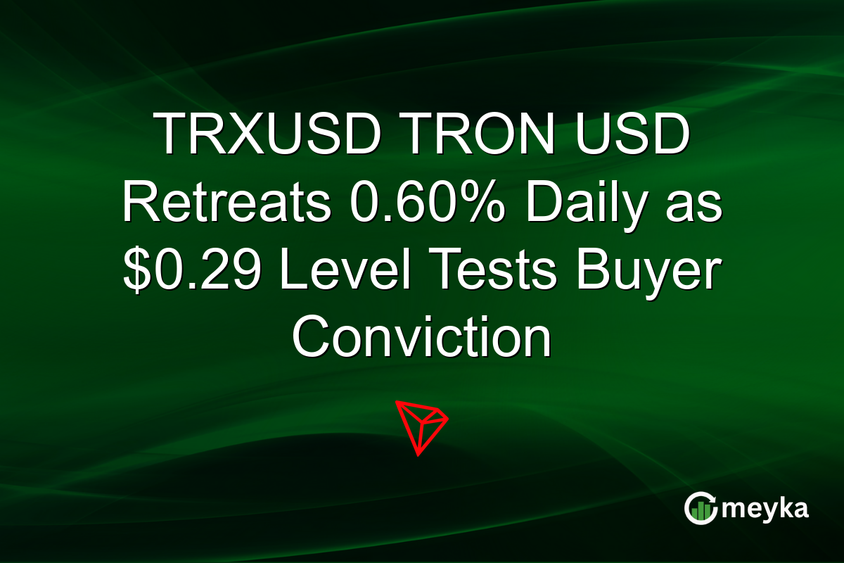 TRXUSD TRON USD Retreats 0.60% Daily as $0.29 Level Tests Buyer Conviction