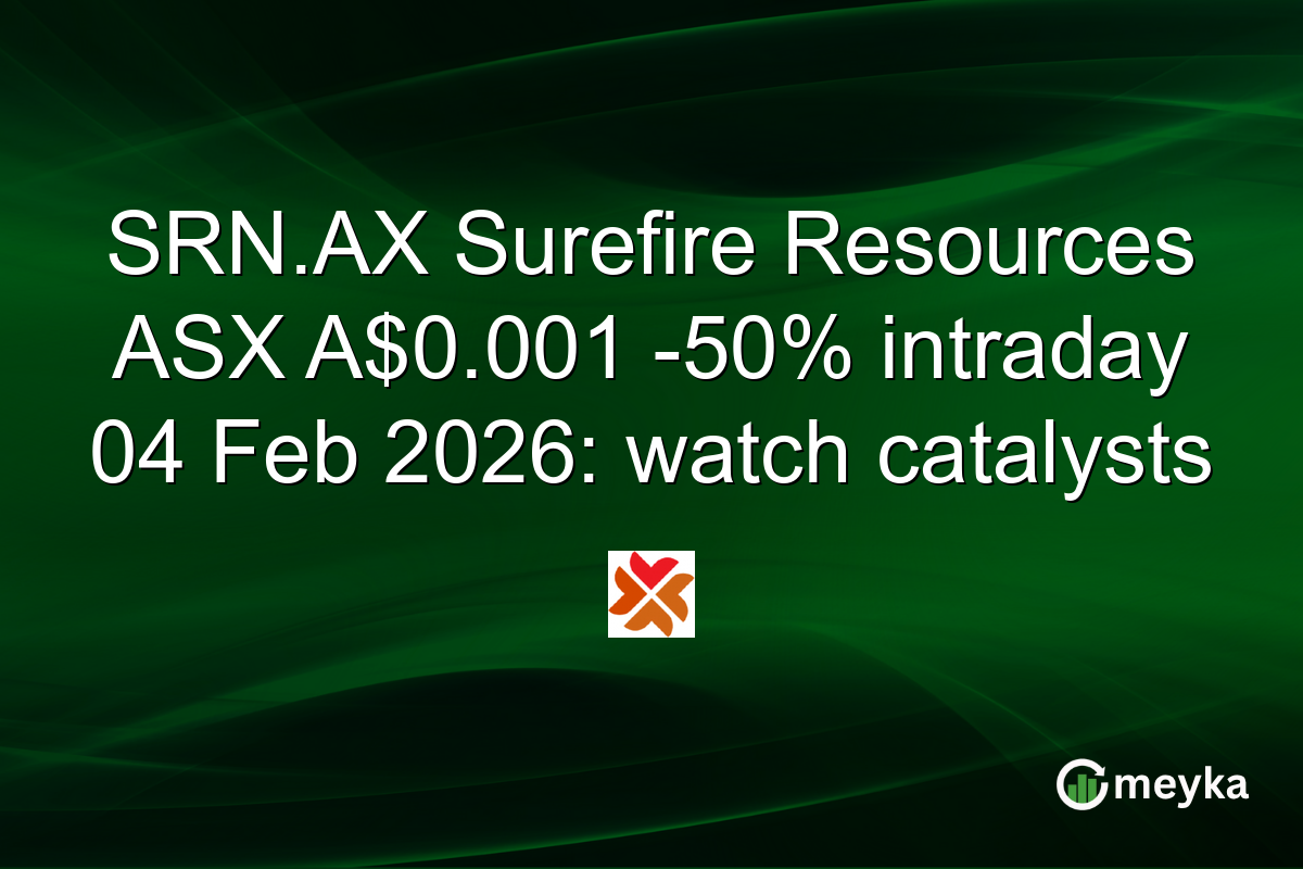 SRN.AX Surefire Resources ASX A$0.001 -50% intraday 04 Feb 2026: watch catalysts