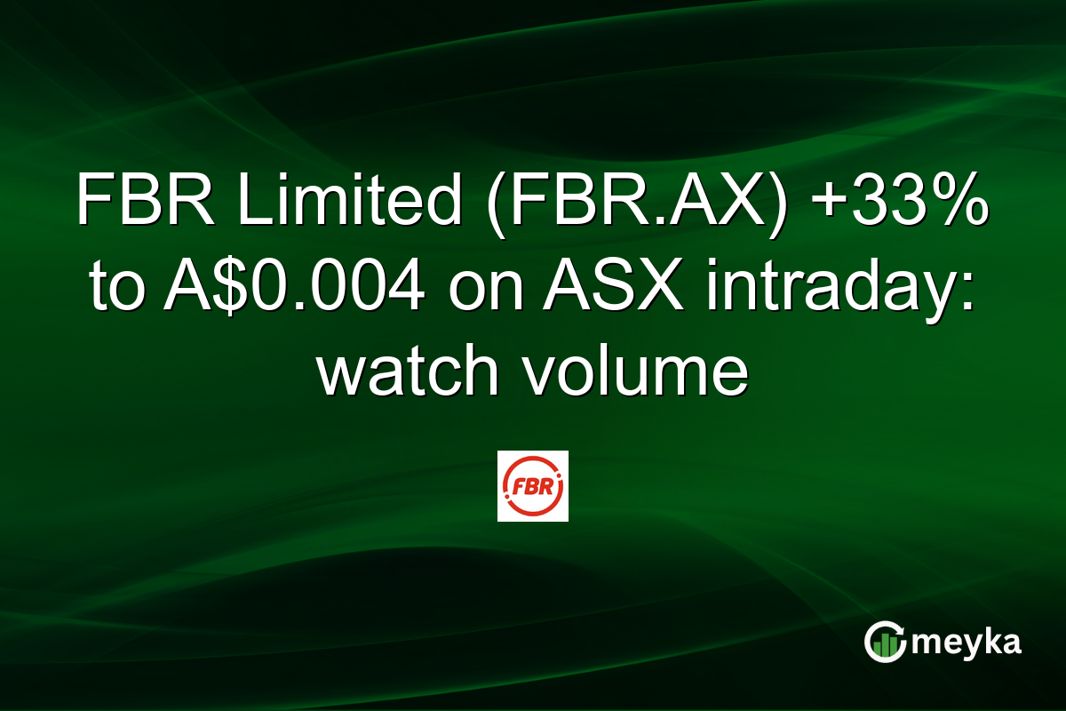 FBR Limited (FBR.AX) +33% to A$0.004 on ASX intraday: watch volume