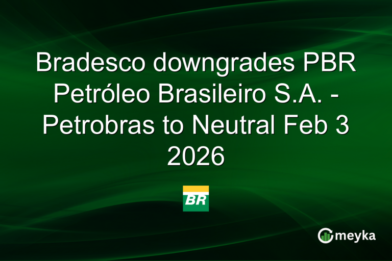 Bradesco downgrades PBR Petróleo Brasileiro S.A. - Petrobras to Neutral Feb 3 2026