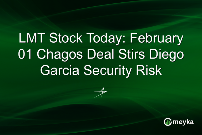LMT Stock Today: February 01 Chagos Deal Stirs Diego Garcia Security Risk
