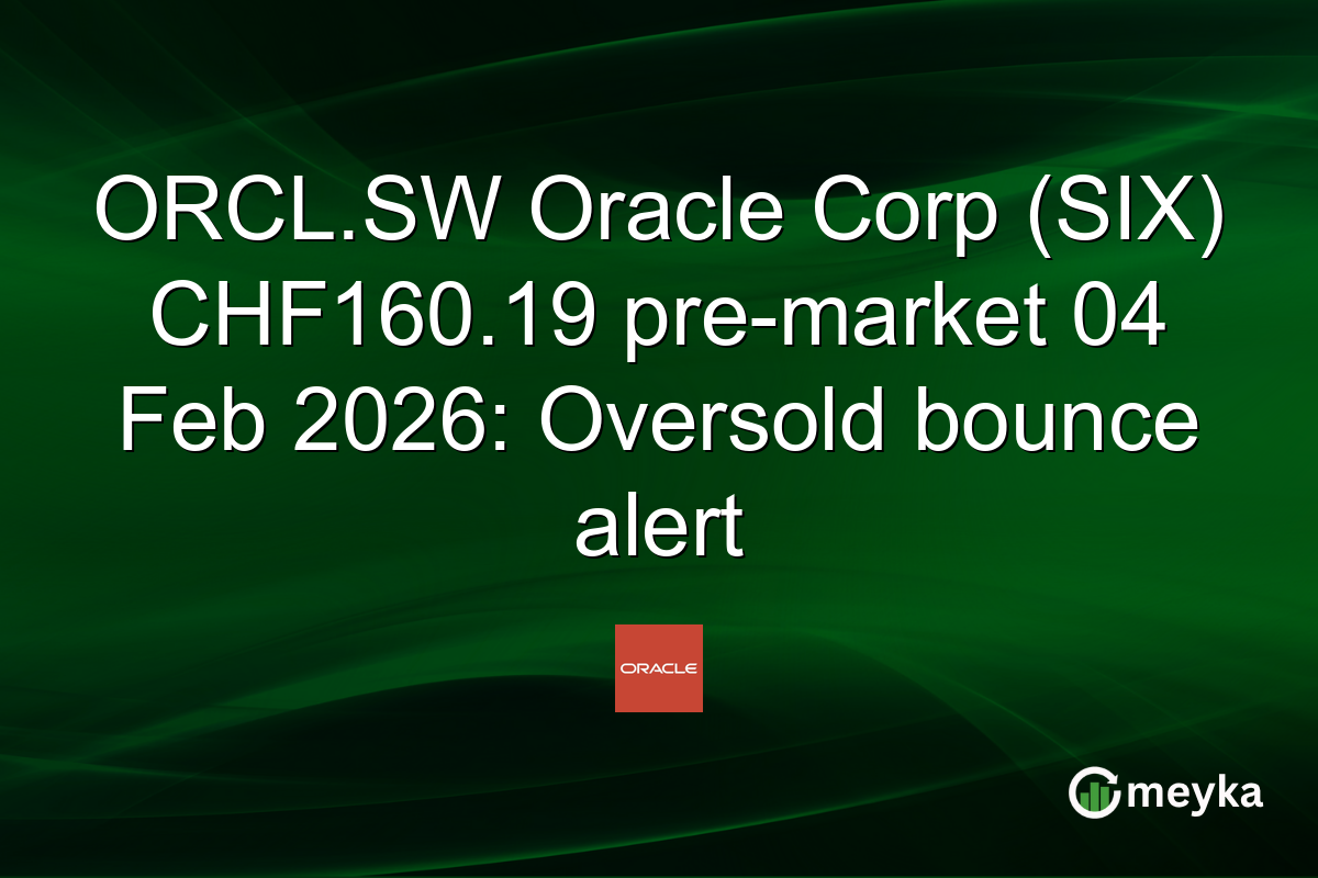 ORCL.SW Oracle Corp (SIX) CHF160.19 pre-market 04 Feb 2026: Oversold bounce alert