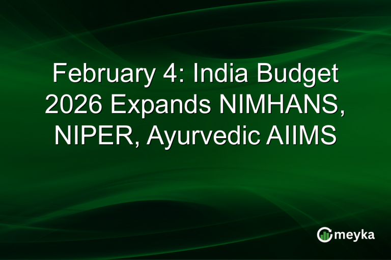 February 4: India Budget 2026 Expands NIMHANS, NIPER, Ayurvedic AIIMS