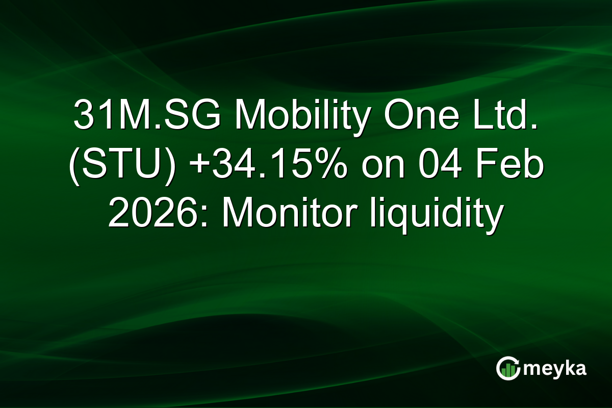 31M.SG Mobility One Ltd. (STU) +34.15% on 04 Feb 2026: Monitor liquidity