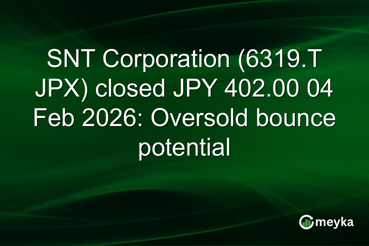 SNT Corporation (6319.T JPX) closed JPY 402.00 04 Feb 2026: Oversold bounce potential