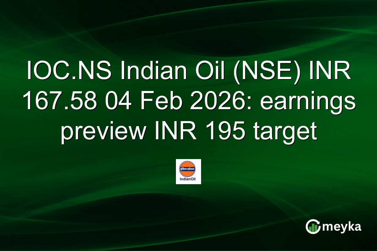 IOC.NS Indian Oil (NSE) INR 167.58 04 Feb 2026: earnings preview INR 195 target