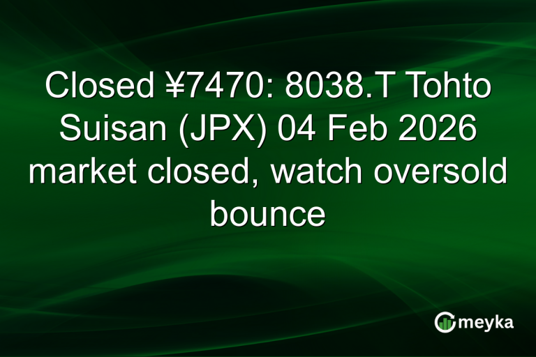 Closed ¥7470: 8038.T Tohto Suisan (JPX) 04 Feb 2026 market closed, watch oversold bounce
