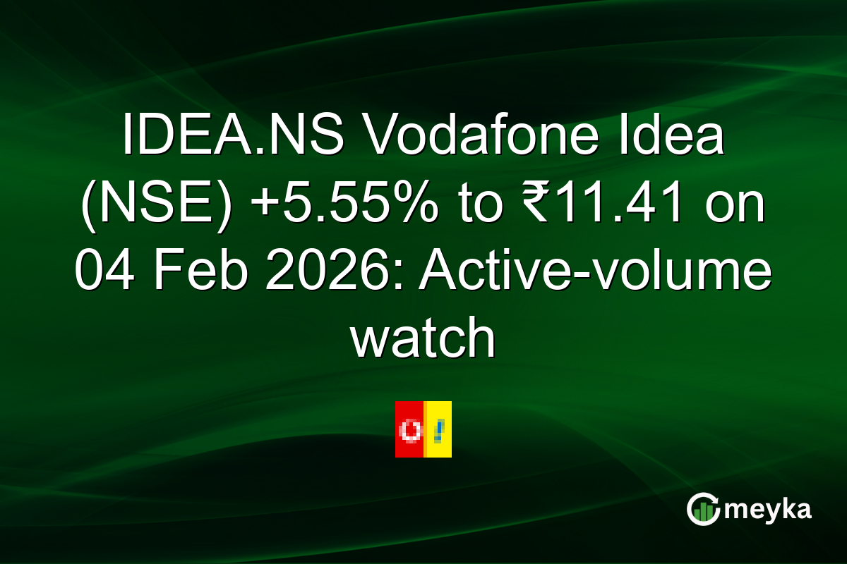 IDEA.NS Vodafone Idea (NSE) +5.55% to ₹11.41 on 04 Feb 2026: Active-volume watch