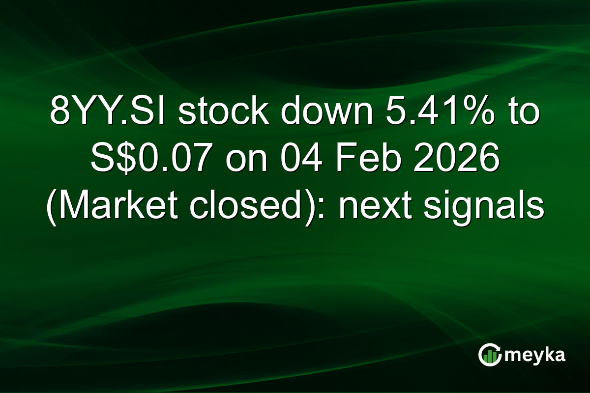 8YY.SI stock down 5.41% to S$0.07 on 04 Feb 2026 (Market closed): next signals