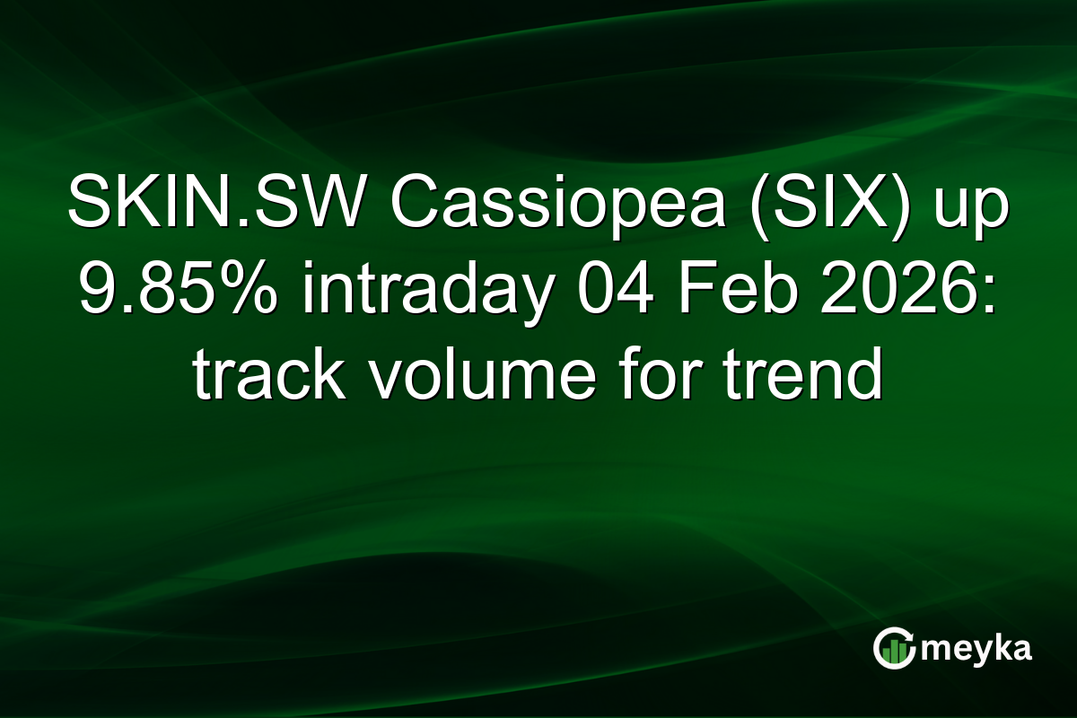 SKIN.SW Cassiopea (SIX) up 9.85% intraday 04 Feb 2026: track volume for trend