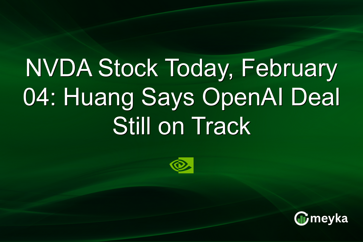 NVDA Stock Today, February 04: Huang Says OpenAI Deal Still on Track