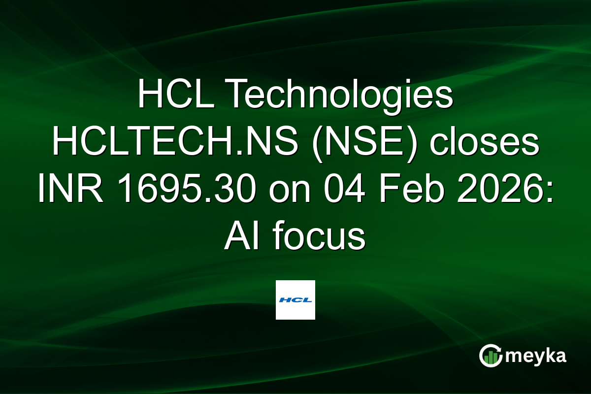 HCL Technologies HCLTECH.NS (NSE) closes INR 1695.30 on 04 Feb 2026: AI focus