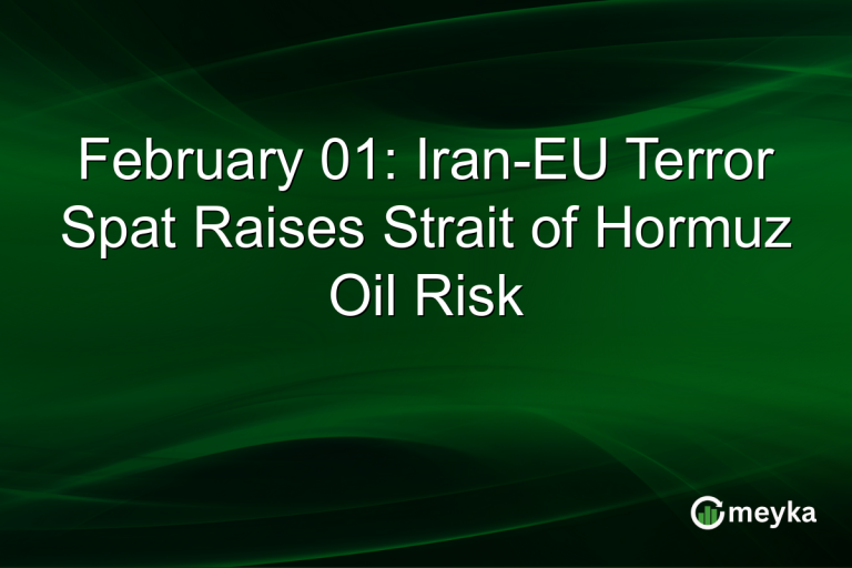 February 01: Iran-EU Terror Spat Raises Strait of Hormuz Oil Risk